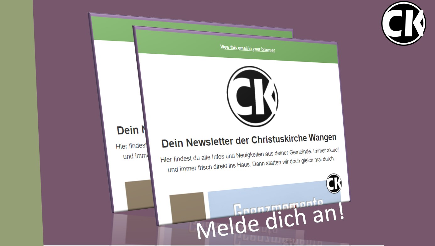 3D-Screenshot-Darstellung des Newsletters der Christuskirche Wangen. Text: Melde dich an!